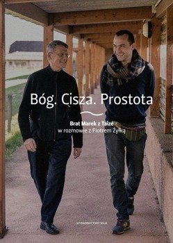 Bóg. Cisza. Prostota - Piotr Żyłka, Brat Marek z Taiz