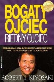 Bogaty ojciec, biedny ojciec - Robert Kiyosaki