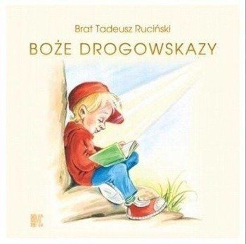 Boże drogowskazy dla chłopców - Tadeusz Ruciński