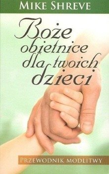 Boże obietnice dla twoich dzieci - Mike Shreve