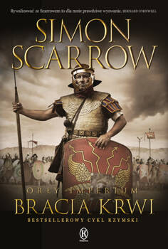 Bracia krwi. Orły imperium. Tom 13 wyd. 2024, Simon Scarrow