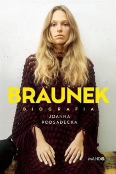 Braunek Biografia, Joanna Podsadecka