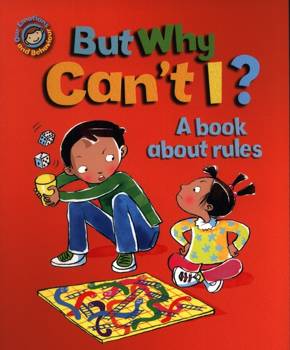 But Why Can't I? A book about rules