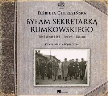 Byłam sekretarką Rumkowskiego AUDIO, E.Cherezińska