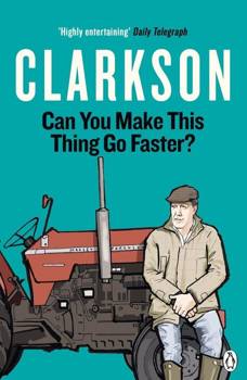 Can You Make This Thing Go Faster?,Jeremy Clarkson