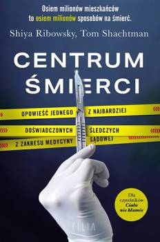 Centrum śmierci - Shiya Ribowsky, Tom Shachtman, Joanna Krystyna Ra