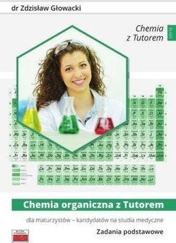 Chemia organiczna z Tutorem dla maturzystów - Zdzisław Głowacki