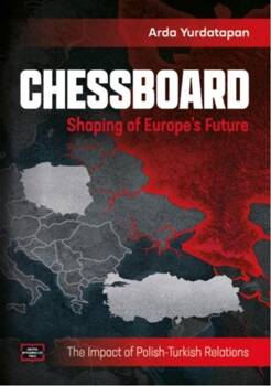 Chessboard. Shaping of Europe`s Future, Arda Yurdatapan