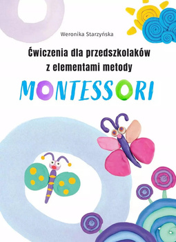 Ćwiczenia dla przedszkolaków z elementami metody Montessori, Marek Regner, Weronika Starzyńska