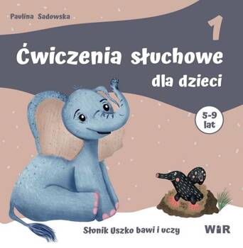 Ćwiczenia słuchowe dla dzieci cz.1, Paulina Sadowska