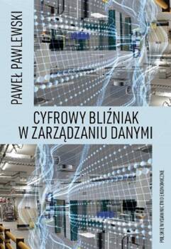 Cyfrowy bliźniak w zarządzaniu danymi, Pawlewski Paweł