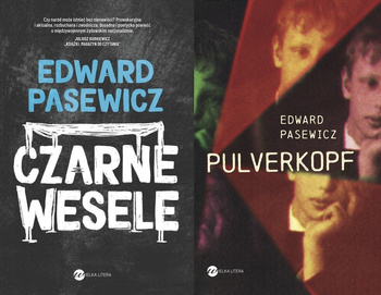 Czarne wesele + Pulverkopf, Edward Pasewicz