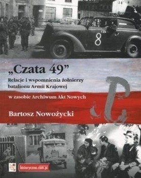 Czata 49. Relacje i wspomnienia żołnierzy - Bartosz Nowożycki