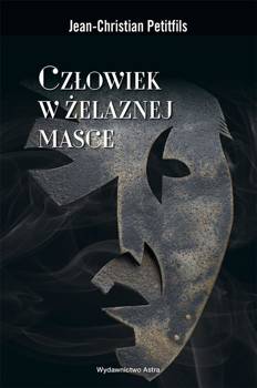 Człowiek w żelaznej masce - Jean-Christian Petitfils