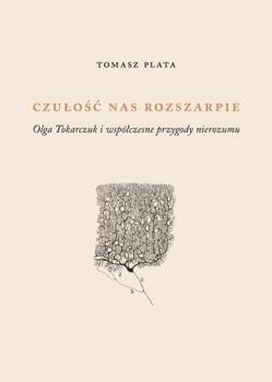 Czułość nas rozszarpie, Tomasz Plata