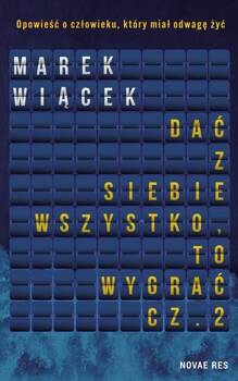 Dać z siebie wszystko, to wygrać cz.2, Marek Wiącek