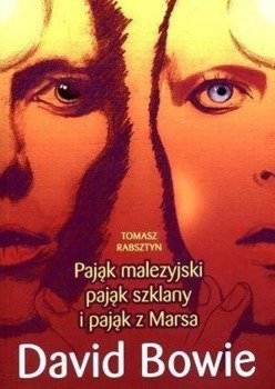 David Bowie. Pająk malezyjski, Tomasz Rabsztyn