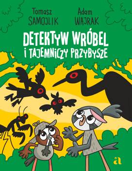 Detektyw Wróbel i tajemniczy przybysze, Tomasz Samojlik