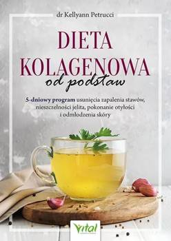 Dieta kolagenowa od podstaw - Kellyann Petrucci