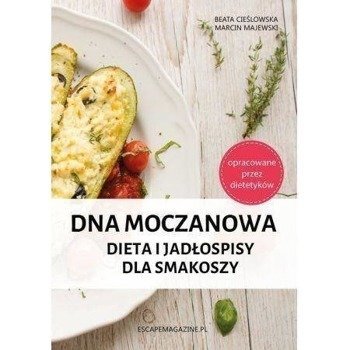 Dna moczanowa. Dieta i jadłospisy dla smakoszy - Cieślowska Beata, Majewski Marcin