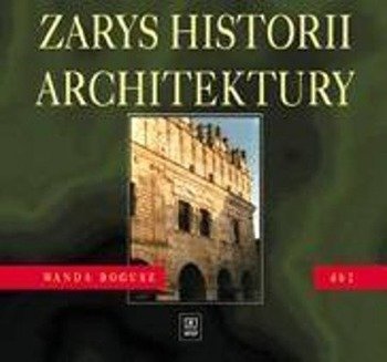 Dokumentacja budowl. 2- Zarys historii arch.  WSIP - Wanda Bogusz