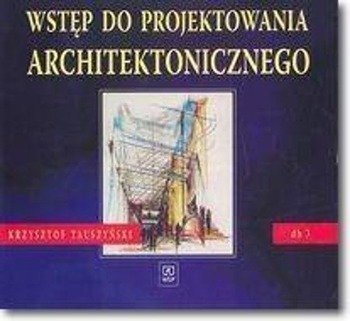 Dokumentacja budowl. 3-  Wstęp do projektow. WSiP - Krzysztof Tauszyński