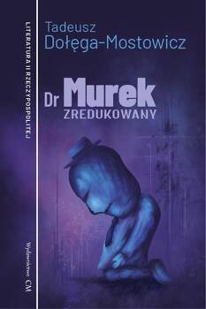 Dr Murek zredukowany, Tadeusz Dołęga-Mostowicz