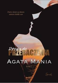 Droga do przebaczenia, Agata Mania