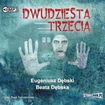 Dwudziesta trzecia audiobook - Eugeniusz Dębski, Beata Dębska