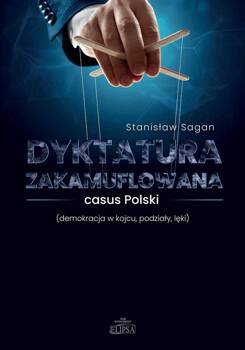 Dyktatura zakamuflowana - casus Polski, Stanisław Sagan