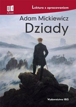 Dziady. Lektura z opracowaniem TW w.2021 - Adam Mickiewicz