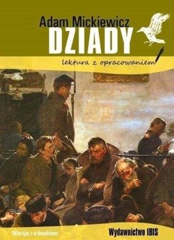 Dziady. lektura z opracowaniem - Adam Mickiewicz