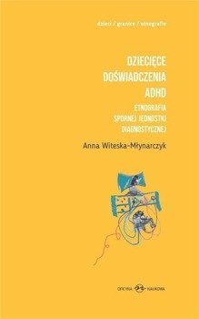 Dziecięce doświadczenia ADHD T.1-2 - Anna Witeska-Młynarczyk