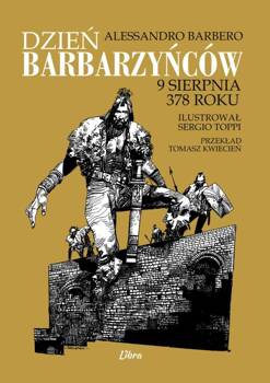 Dzień barbarzyńców 9 sierpnia 378 roku, Alessandro Barbero