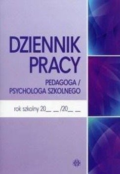 Dziennik pracy pedagoga / psychologa szkolnego - praca zbiorowa