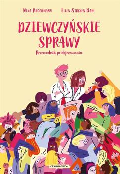 Dziewczyńskie sprawy. Przewodnik po dojrzewaniu, Nina Brochmann