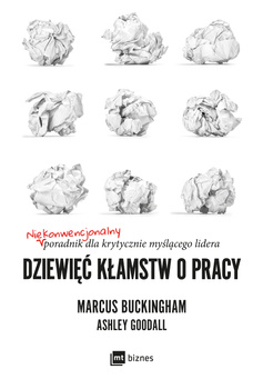 Dziewięć kłamstw o pracy - Buckingham, Goodall