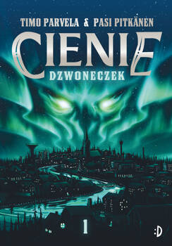 Dzwoneczek. Cienie, tom 1, Timo Parvela