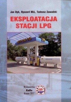 Eksploatacja Stacji LPG - J. Dyb, R. Miś, T. Zawadzki