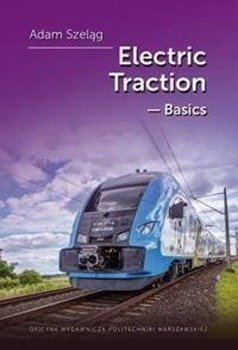 Electric Traction. Basis - Adam Szeląg