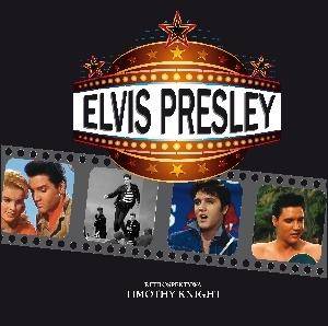 Elvis Presley. Retrospektywa - Timothy Knight