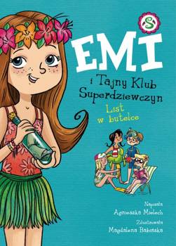 Emi i Tajny Klub Superdziewczyn. List w butelce. Tom 8, Agnieszka Mielech