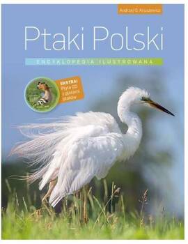 Encyklopedia ilustrowana. Ptaki Polski, Andrzej G. Kruszewicz