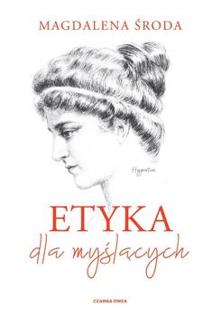 Etyka dla myślących - Magdalena Środa