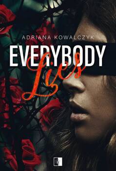 Everybody Lies, Kowalczyk Adriana