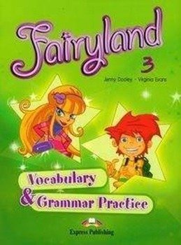 Fairyland 3 Vocabulary Grammar Practice - Jenny Dooley, Virginia Evans