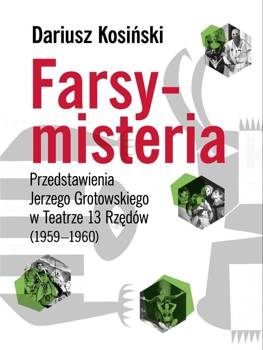 Farsy-misteria Przedstawienia Jerzego Grotowskiego