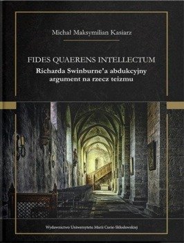 Fides quaerens intellectum - Michał Maksymilian Kasiarz