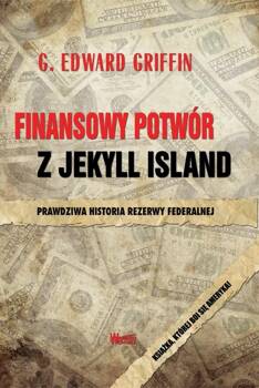 Finansowy potwór z Jekyll Island, Edward G. Griffin