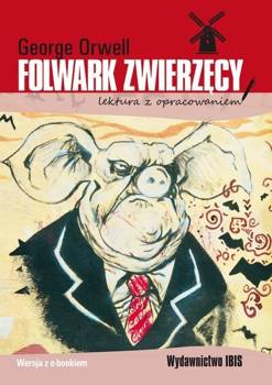 Folwark zwierzęcy . Lektura z opracowaniem BR - George Orwell